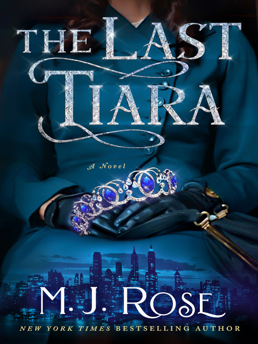 Title details for The Last Tiara by M.J. Rose - Available